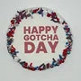 Load image into Gallery viewer, HAPPY GOTCHA DAY BISCUIT
